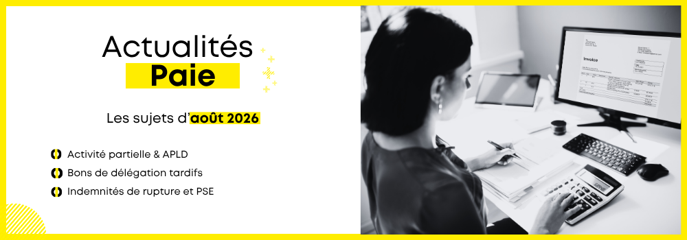 Les actualités paie d'août 2026