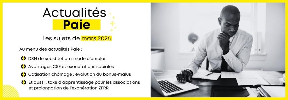 Les actualités Paie de mars 2026