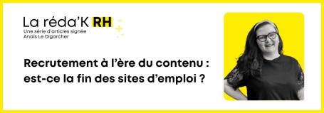 Recrutement à l’ère du contenu : est-ce la fin des sites d’emploi ?
