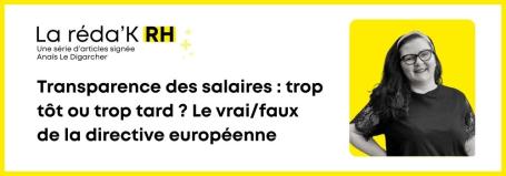 Transparence des salaires : le vrai/faux de la directive européenne
