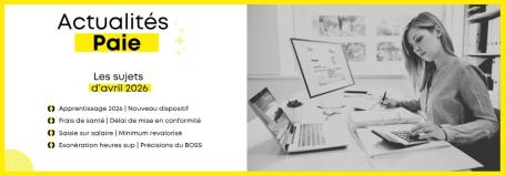 Les actualités Paie d'avril 2026