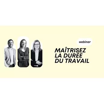 Maîtrisez la durée du travail