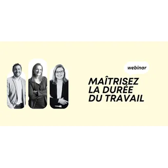 Maîtrisez la durée du travail