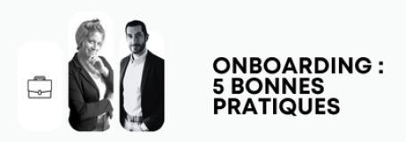 Onboarding 5 bonnes pratiques